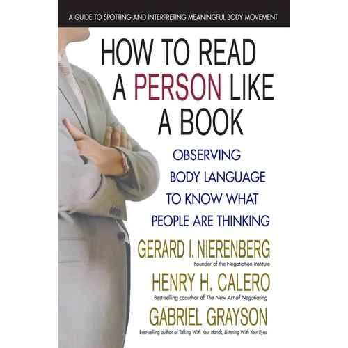 How to Read a Person Like a Book: Observing Body Language to Know What People Are Thinking - Paperback