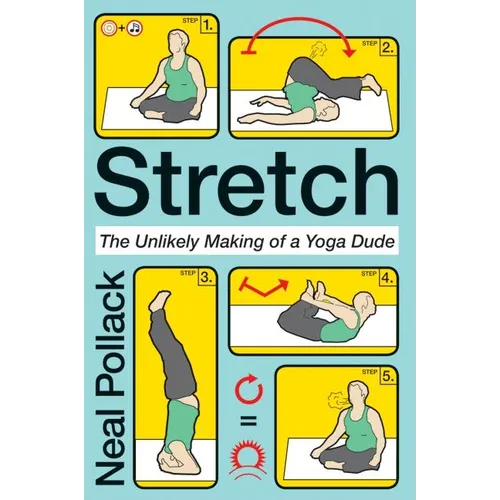 Stretch: The Unlikely Making of a Yoga Dude - Paperback