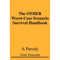 The OTHER Worst-Case Scenario Survival Handbook: A Parody