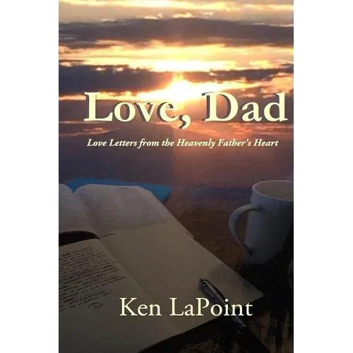 Love, Dad: Love Letters from the Heavenly Father's Heart - Paperback