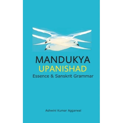 Mandukya Upanishad: Essence and Sanskrit Grammar