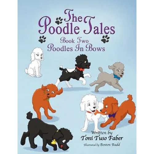 The Poodle Tales: Book Two: Poodles In Bows - Paperback