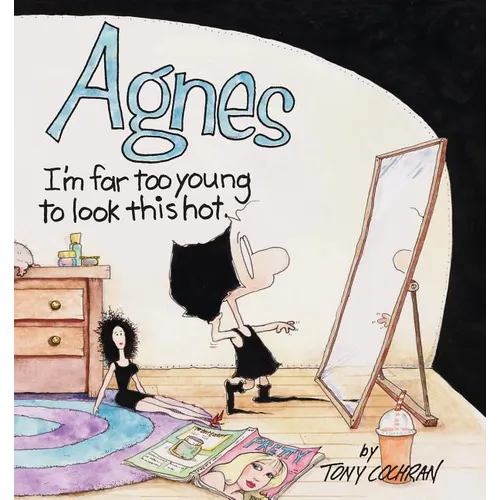 Agnes: I'm Far to Young to Look This Hot - Paperback