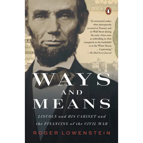 Ways and Means: Lincoln and His Cabinet and the Financing of the Civil War - Paperback