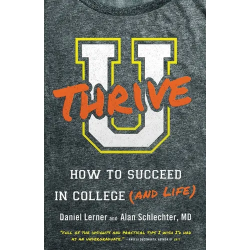 U Thrive: How to Succeed in College (and Life) - Paperback