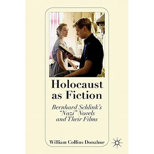 Holocaust as Fiction: Bernhard Schlink's 