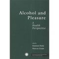 Alcohol and Pleasure: A Health Perspective