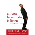 All You Have to Do Is Listen: Music from the Inside Out