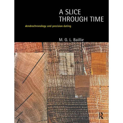 A Slice Through Time: Dendrochronology and Precision Dating