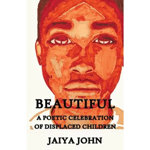 Beautiful: A Poetic Celebration of Displaced Children - Paperback