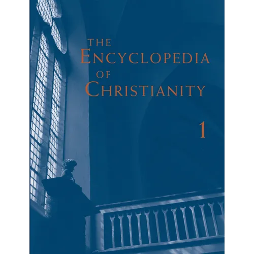 The Encyclopedia of Christianity, Volume 1 (A-D) - Paperback