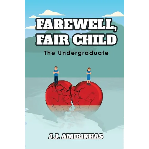 Farewell, Fair Child: The Undergraduate - Paperback