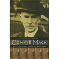 Connie Mack and the Early Years of Baseball