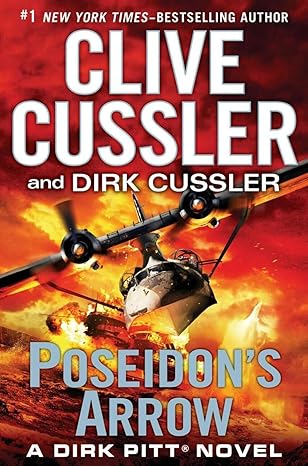 Poseidon's Arrow (Dirk Pitt Adventure) A Novel by Clive Cussler and Dirk Cussler -Hardcover