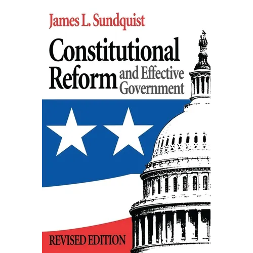 Constitutional Reform and Effective Government - Paperback