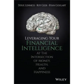 Leveraging Your Financial Intelligence: At the Intersection of Money, Health, and Happiness