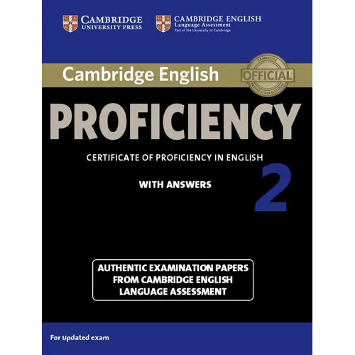 Cambridge English Proficiency 2 Student's Book with Answers: Authentic Examination Papers from Cambridge English Language Assessment