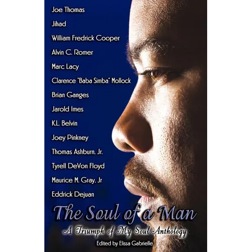 The Soul of a Man: A Triumph of My Soul Anthology - Paperback