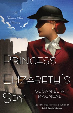 Princess Elizabeth's Spy: (A Maggie Hope Mystery) by Susan Elia Macneal- Paperback