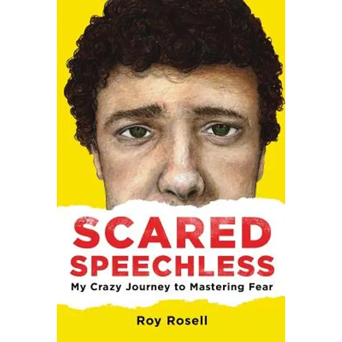 Scared Speechless: My Crazy Journey to Mastering Fear - Paperback