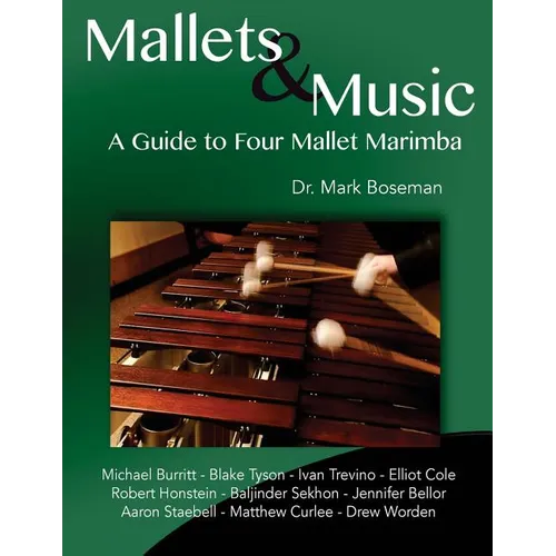 Mallets & Music: A Guide to Four Mallet Marimba - Paperback