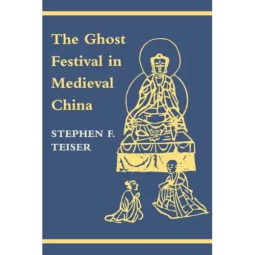 The Ghost Festival in Medieval China