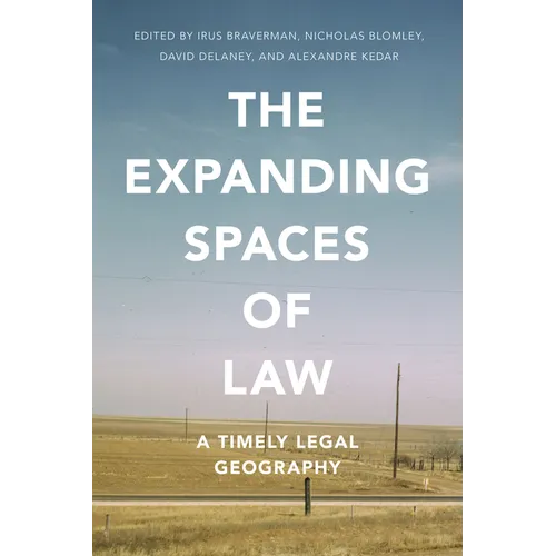 The Expanding Spaces of Law: A Timely Legal Geography - Paperback