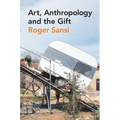 Art, Anthropology and the Gift