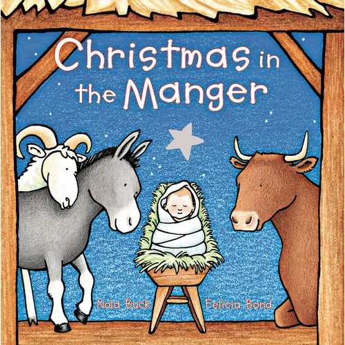 Christmas in the Manger Padded: A Christmas Holiday Book for Kids - Board Book
