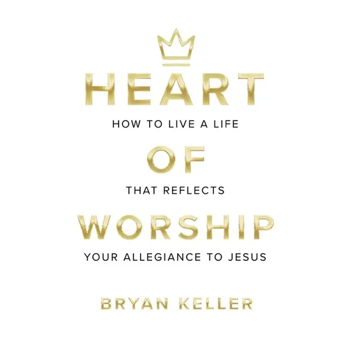 Heart Of Worship: How To Live A Life That Reflects Your Allegiance To Jesus - Paperback