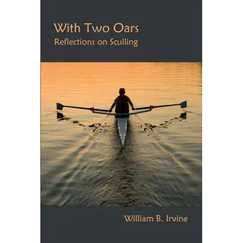 With Two Oars: Reflections on Sculling - Paperback