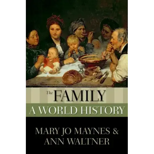 The Family: A World History - Paperback