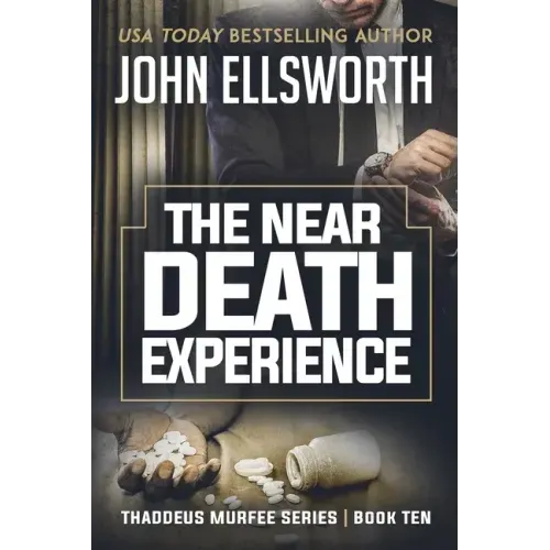 The Near Death Experience: Thaddeus Murfee Legal Thriller Series Book Ten - Paperback