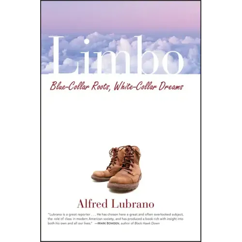 Limbo: Blue-Collar Roots, White-Collar Dreams - Paperback