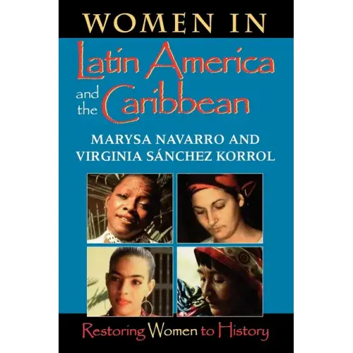 Women in Latin America and the Caribbean: Restoring Women to History - Paperback