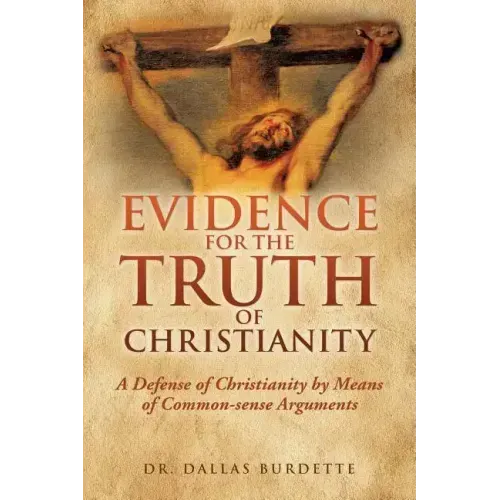 Evidence for the Truth of Christianity - Paperback