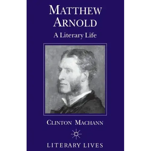 Matthew Arnold: A Literary Life - Paperback