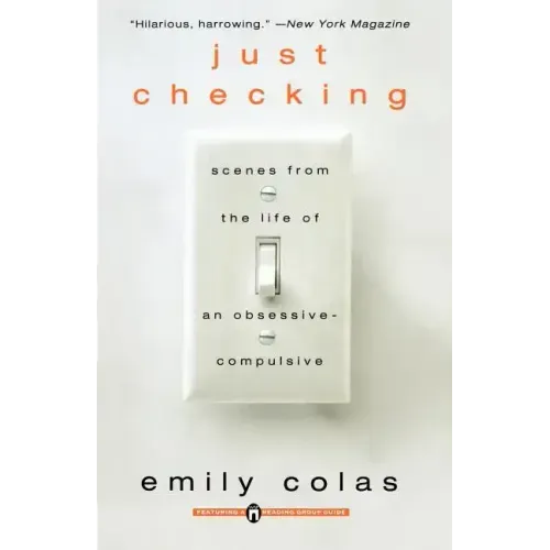 Just Checking: Scenes from the Life of an Obsessive-Compulsive - Paperback