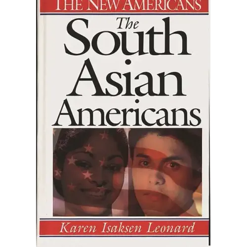 The South Asian Americans - Hardcover