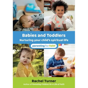 Babies and Toddlers: Nurturing your child's spiritual life - Paperback