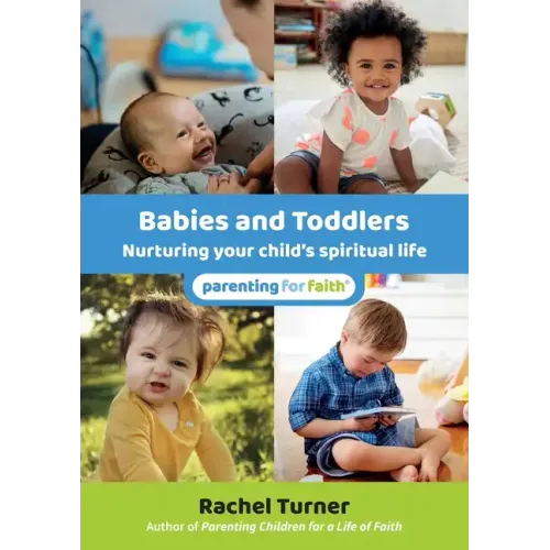 Babies and Toddlers: Nurturing your child's spiritual life - Paperback