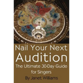 Nail Your Next Audition, the Ultimate 30-Day Guide for Singers