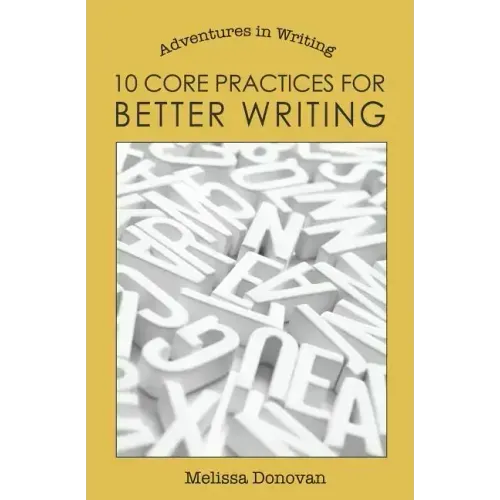 10 Core Practices for Better Writing - Paperback