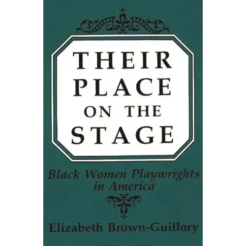 Their Place on the Stage: Black Women Playwrights in America - Paperback