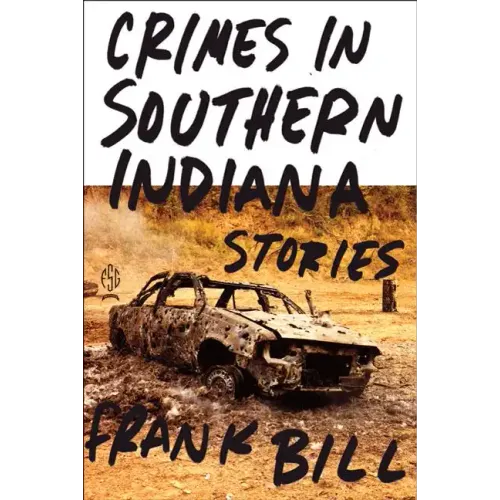 Crimes in Southern Indiana: Stories - Paperback