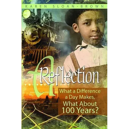 A Reflection: What a Difference a Day Makes, What about 100 Years? - Paperback