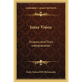 Inner Vision: Dreams And Their Interpretation