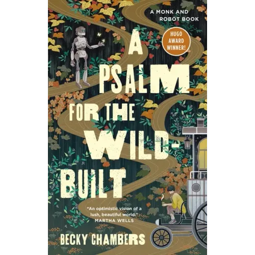 A Psalm for the Wild-Built: A Monk and Robot Book - Hardcover