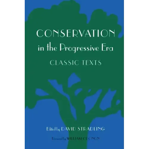 Conservation in the Progressive Era: Classic Texts - Paperback