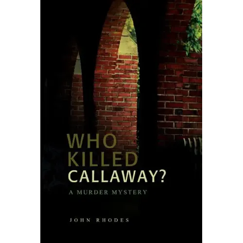 Who Killed Callaway?: A Murder Mystery - Paperback